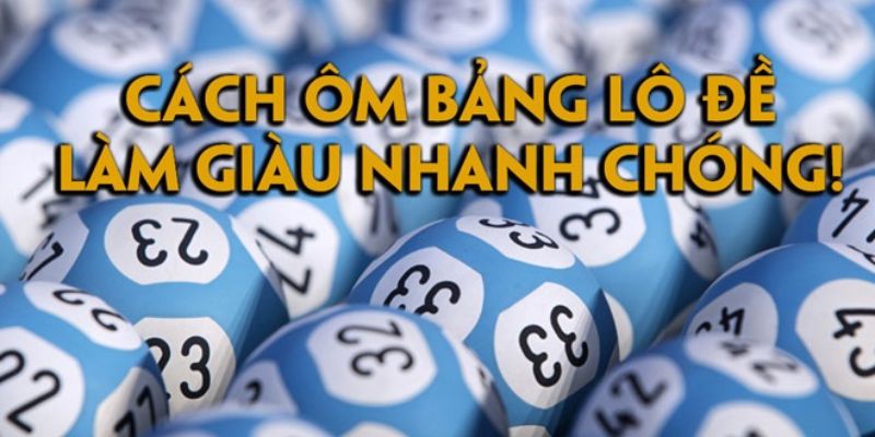 Cách Ôm Bảng Lô Đề - Chiến Thuật Dành Cho Thành Viên 188BET 3 Tham khảo cách ôm bảng lô đề theo chu kỳ