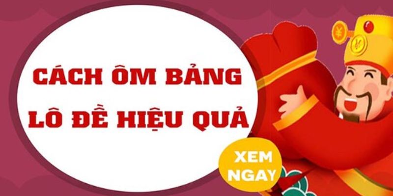cach om bang lo de