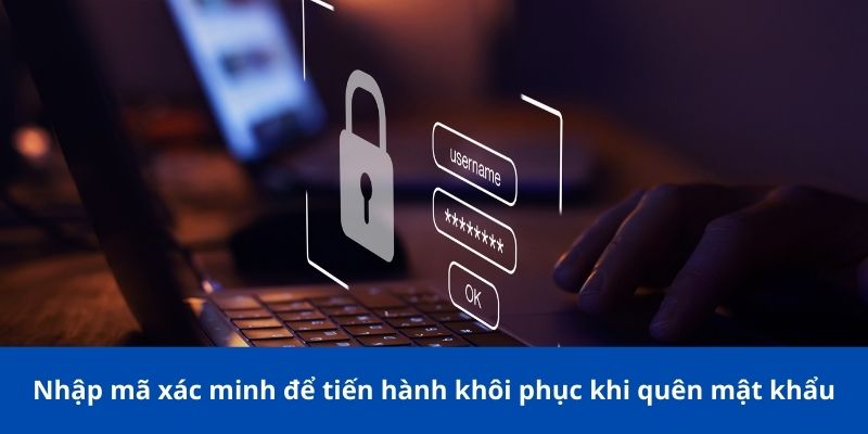Quên Mật Khẩu Tài Khoản 188BET Và Những Cách Giải Quyết 3 Nhập mã xác minh để tiến hành khôi phục khi quên mật khẩu